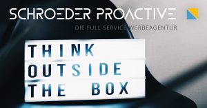 Think outside the box! - SCHROEDER PROACTIVE